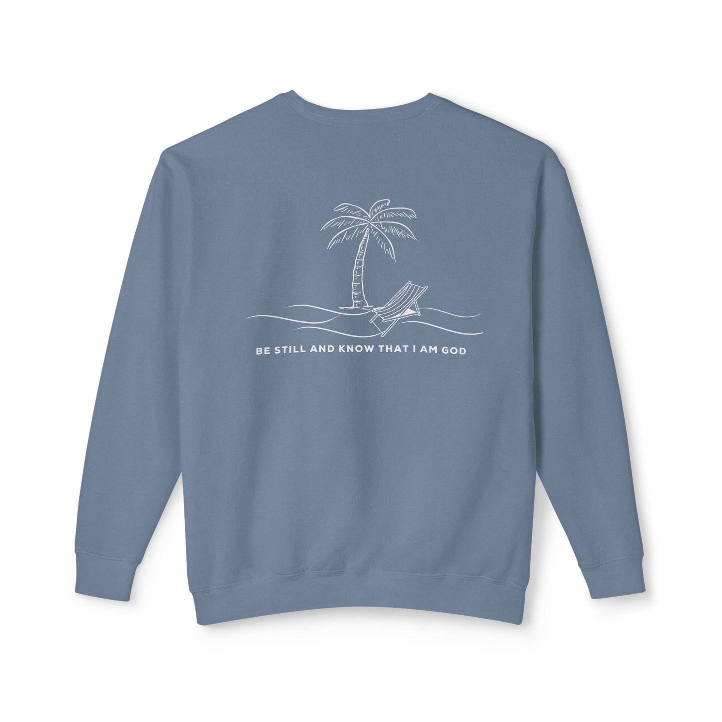 Be Still And Know I Am God Crewneck