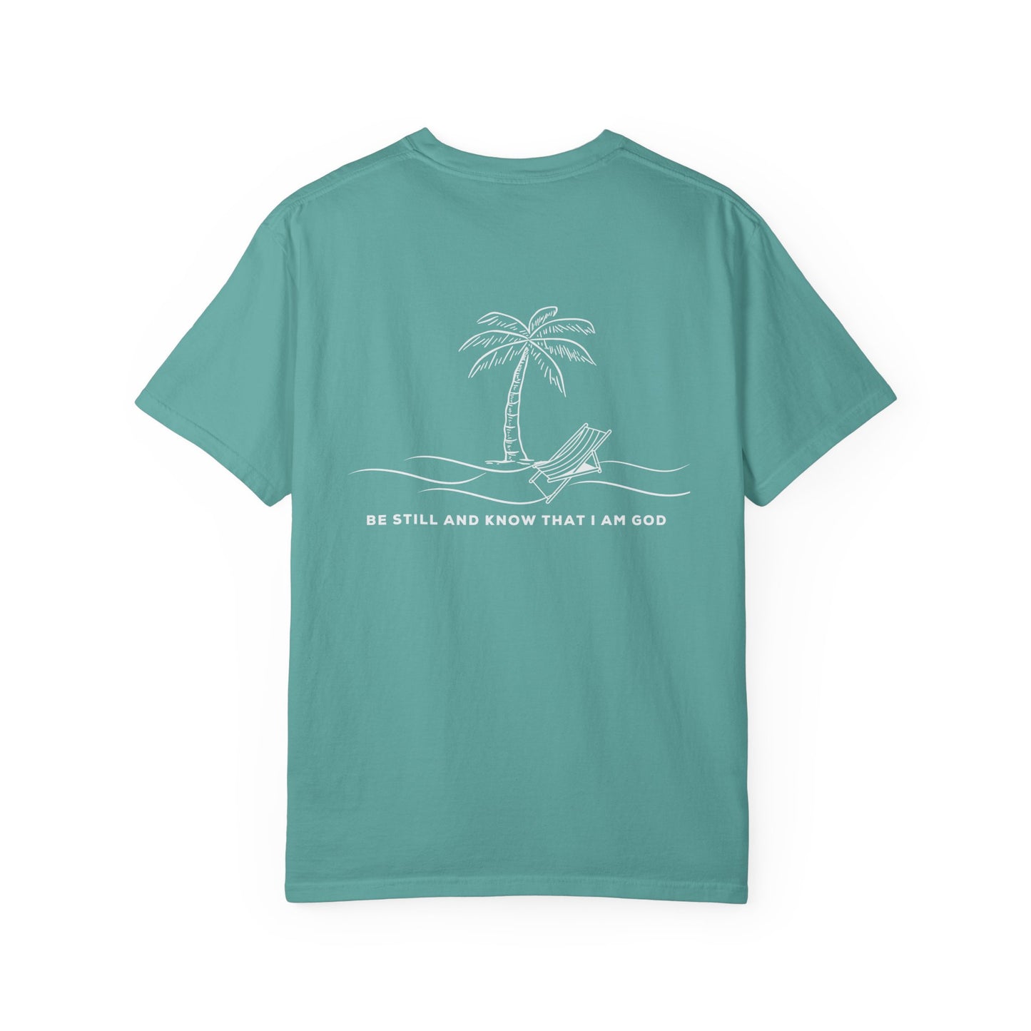 Be Still And Know I Am God Tee