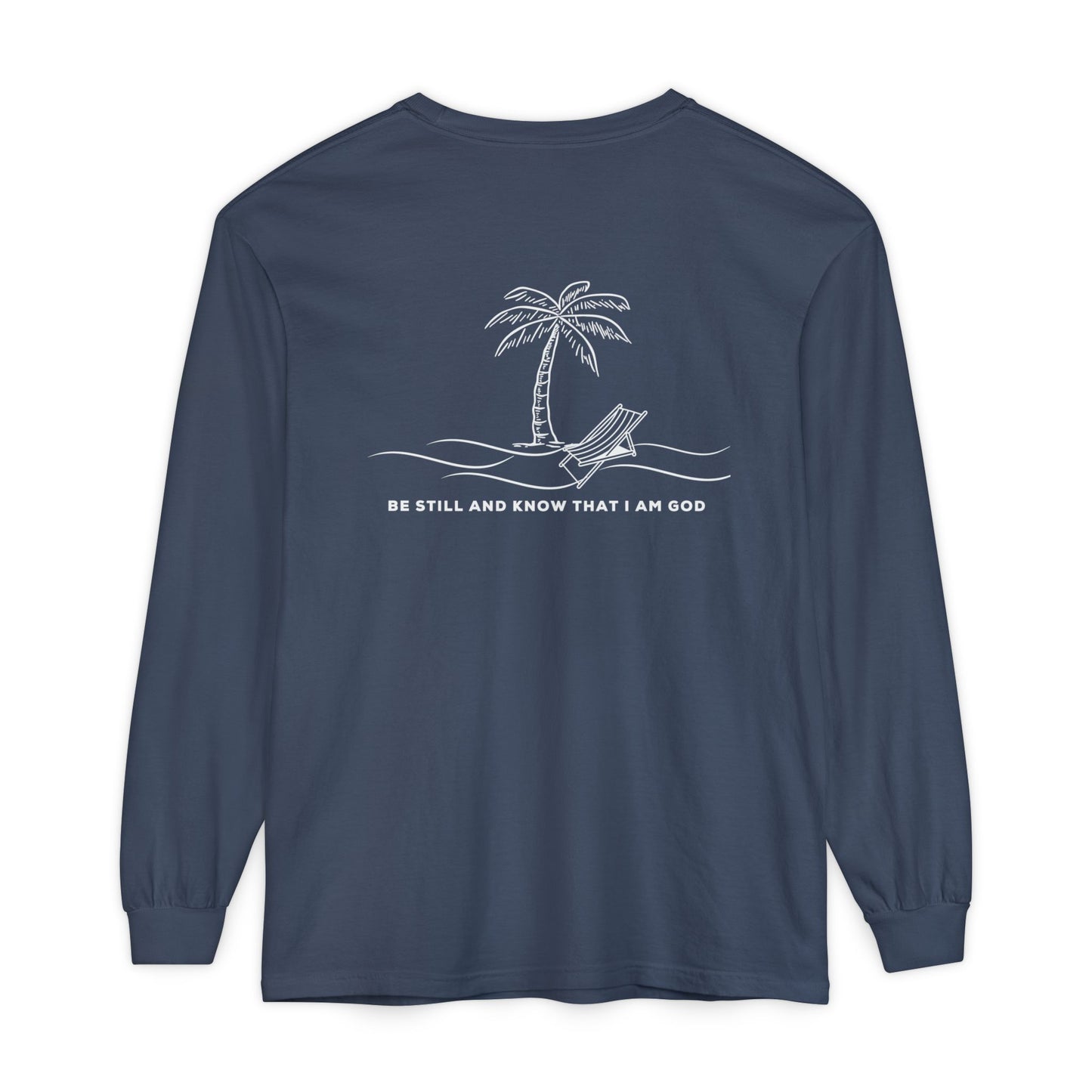 Be Still And Know I Am God Long Sleeve