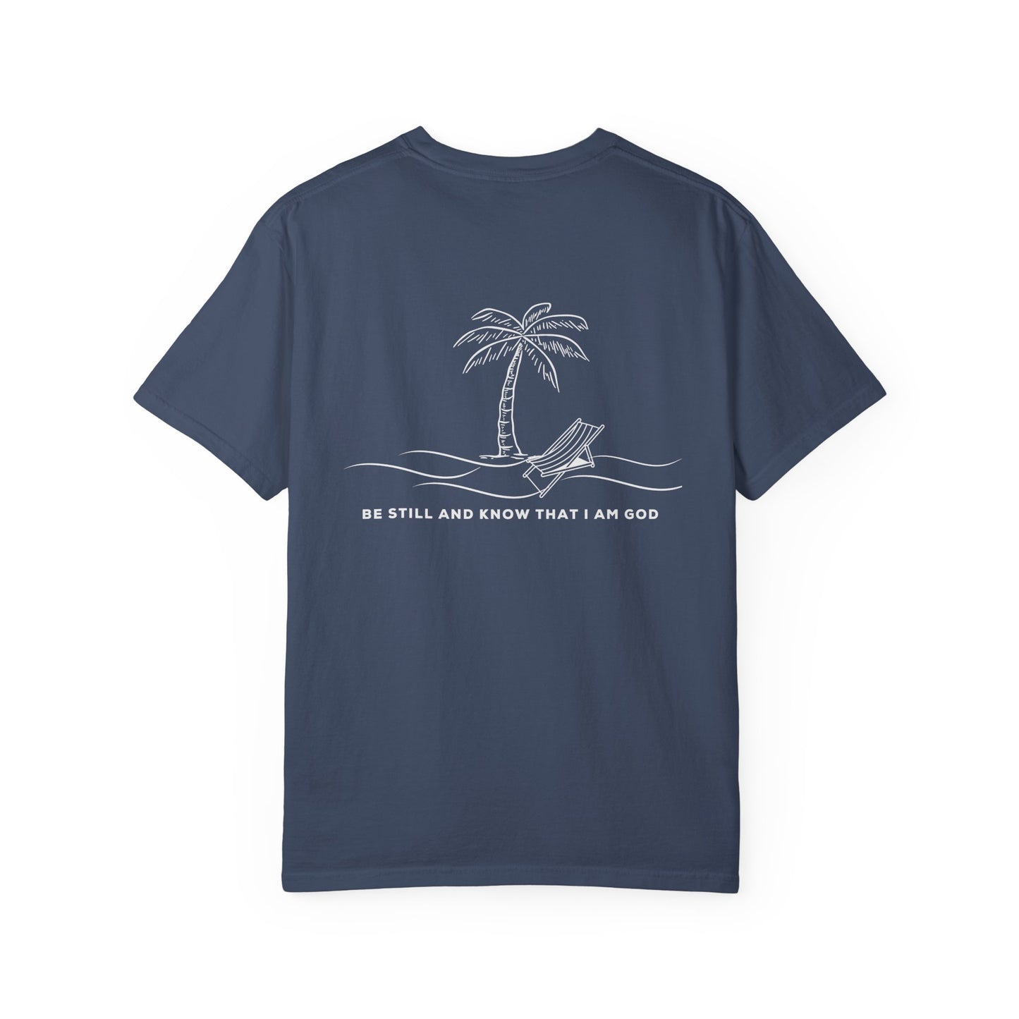 Be Still And Know I Am God Tee