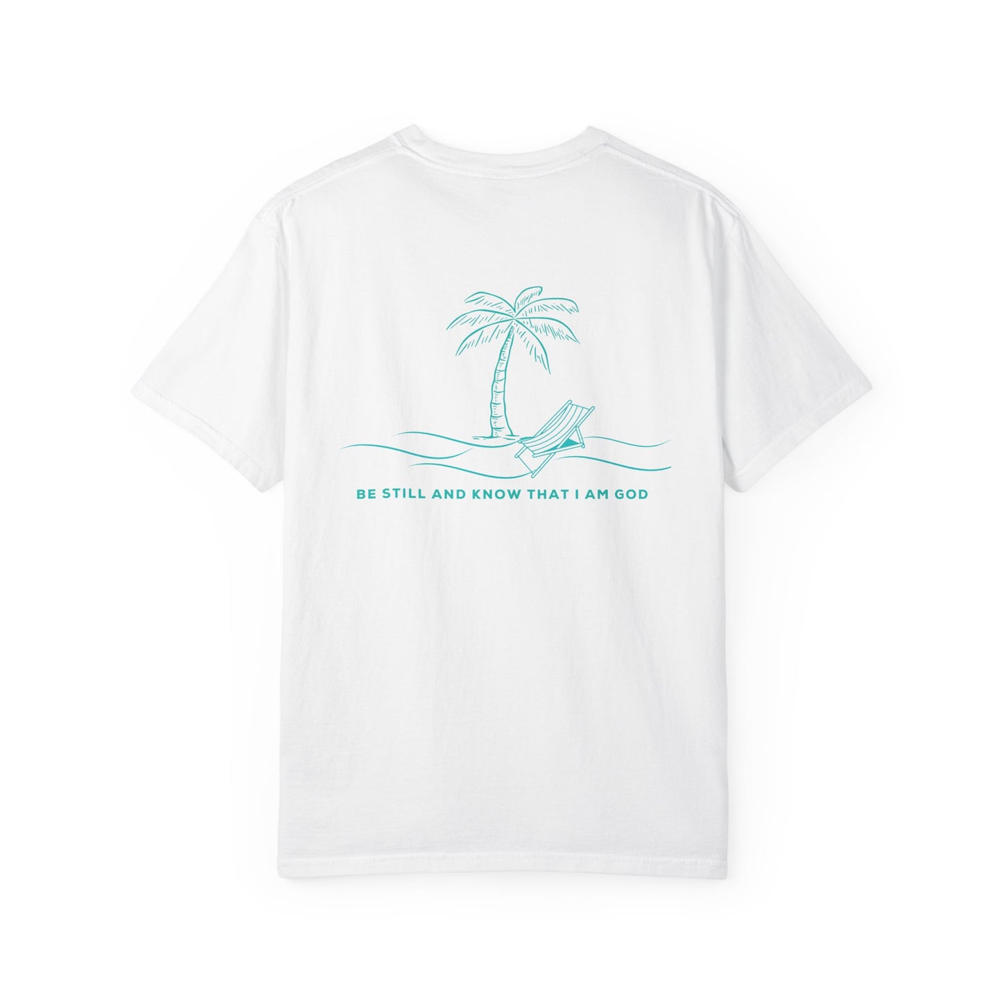 Be Still And Know I Am God Tee
