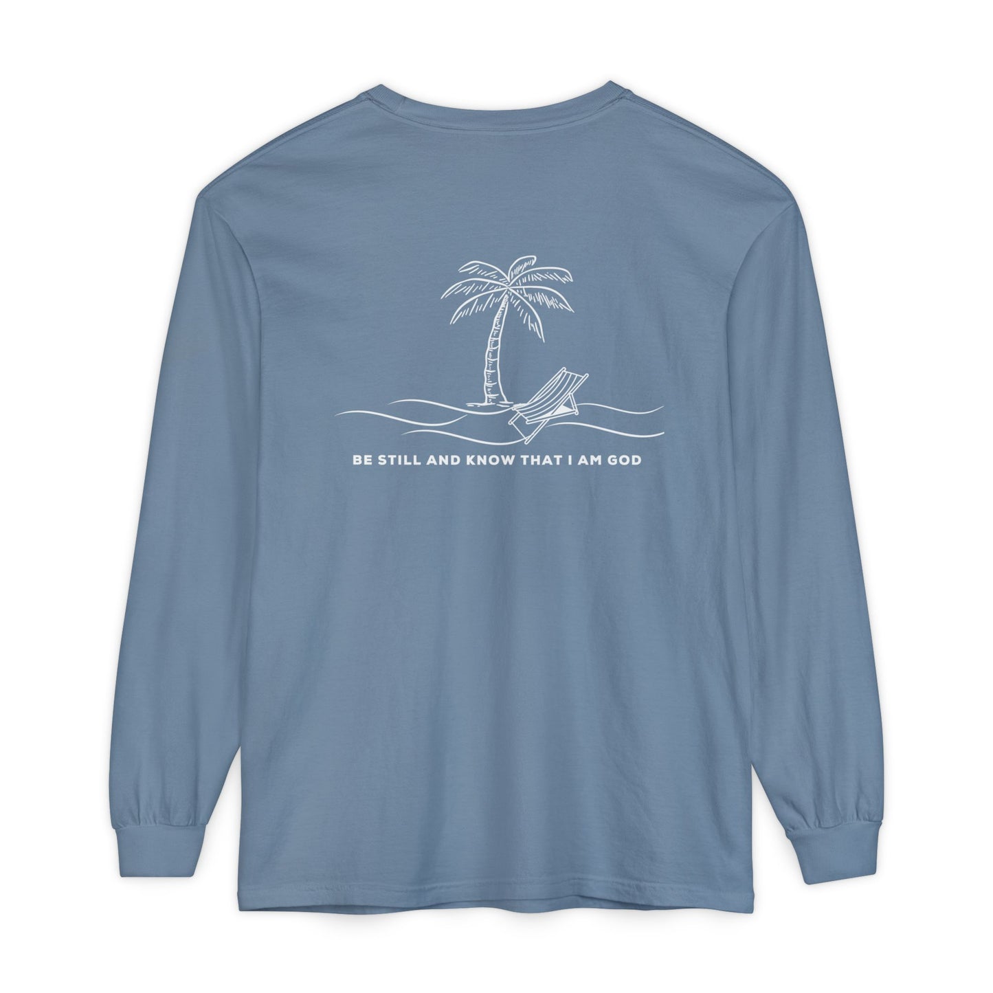 Be Still And Know I Am God Long Sleeve