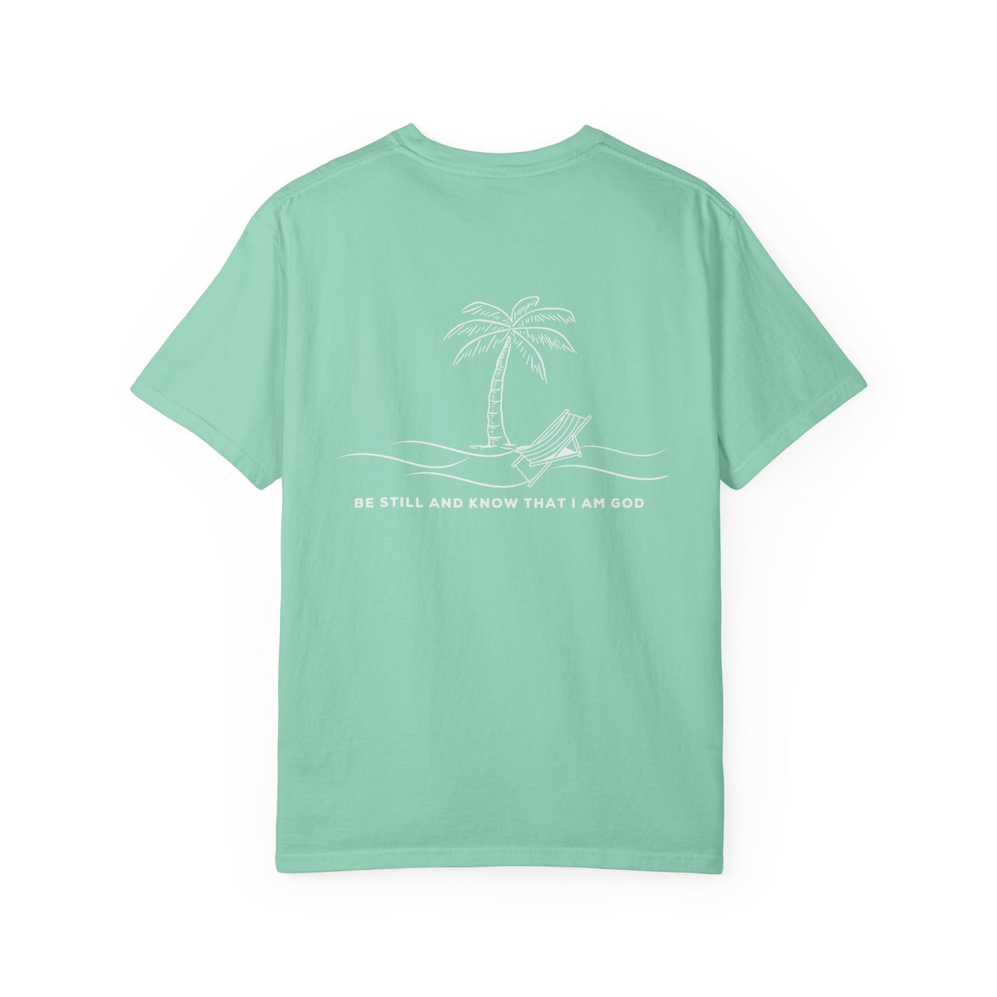 Be Still And Know I Am God Tee