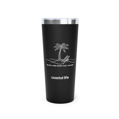 Be Still 22oz Tumbler