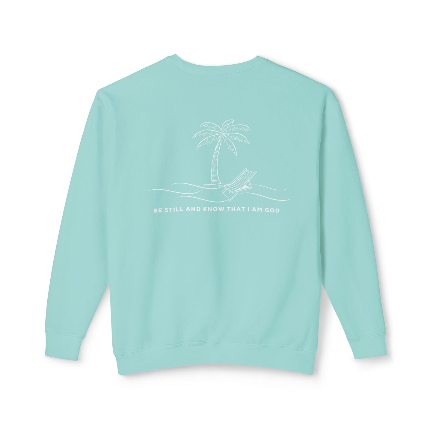 Be Still And Know I Am God Crewneck