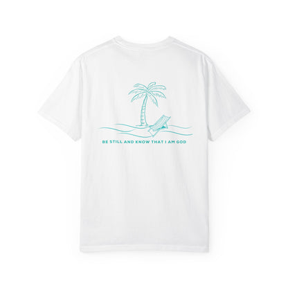 Be Still And Know I Am God Tee