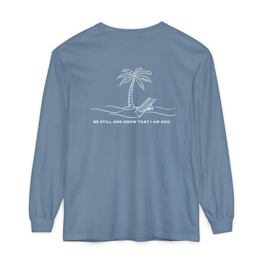 Be Still And Know I Am God Long Sleeve