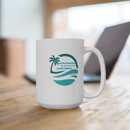 Let The Heavens Be Glad Mug