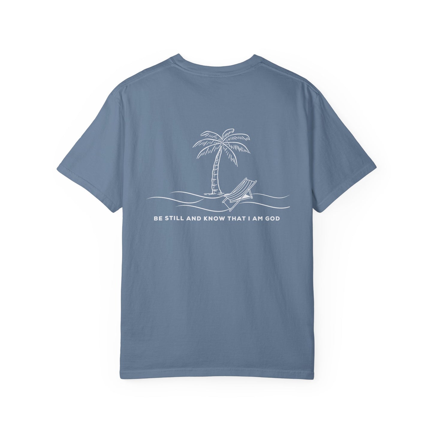 Be Still And Know I Am God Tee